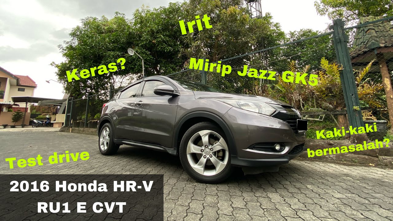 Test Drive Honda HR-V RU 1.5 E CVT 2016 | Crossover Sejuta Umat Yang Mirip Jazz | Review Mobil Bekas