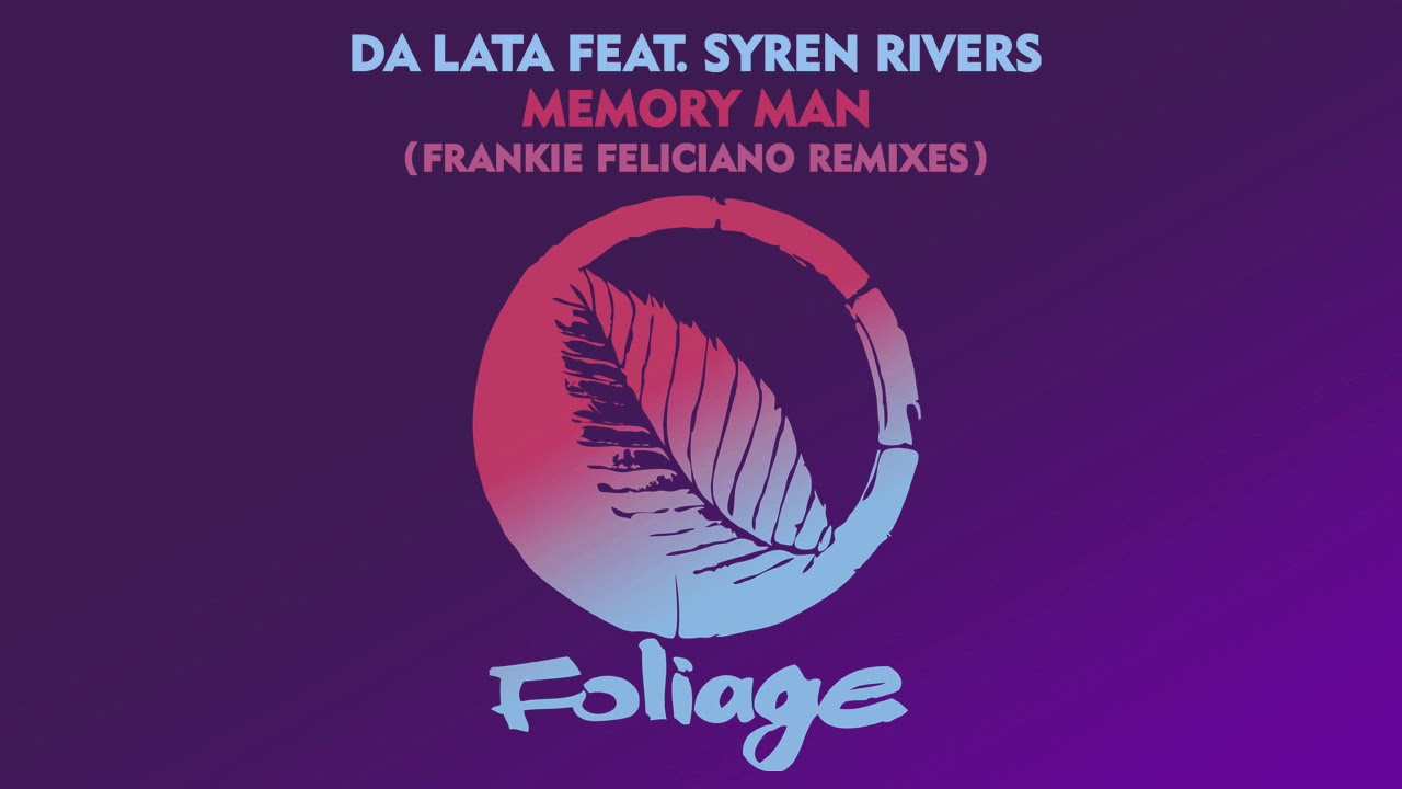 Da Lata feat. Syren Rivers - Memory Man (Frankie Feliciano Ricanstruction Vocal Mix)