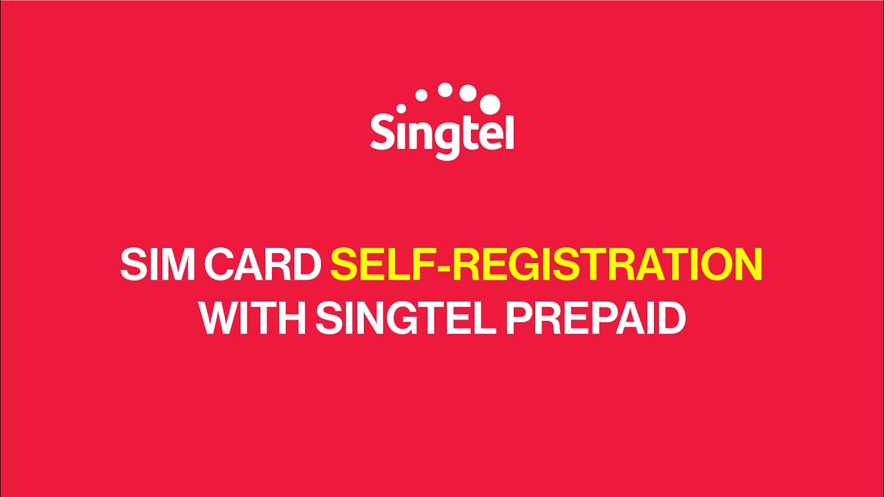 How to self-register your new Singtel Prepaid SIM Card?