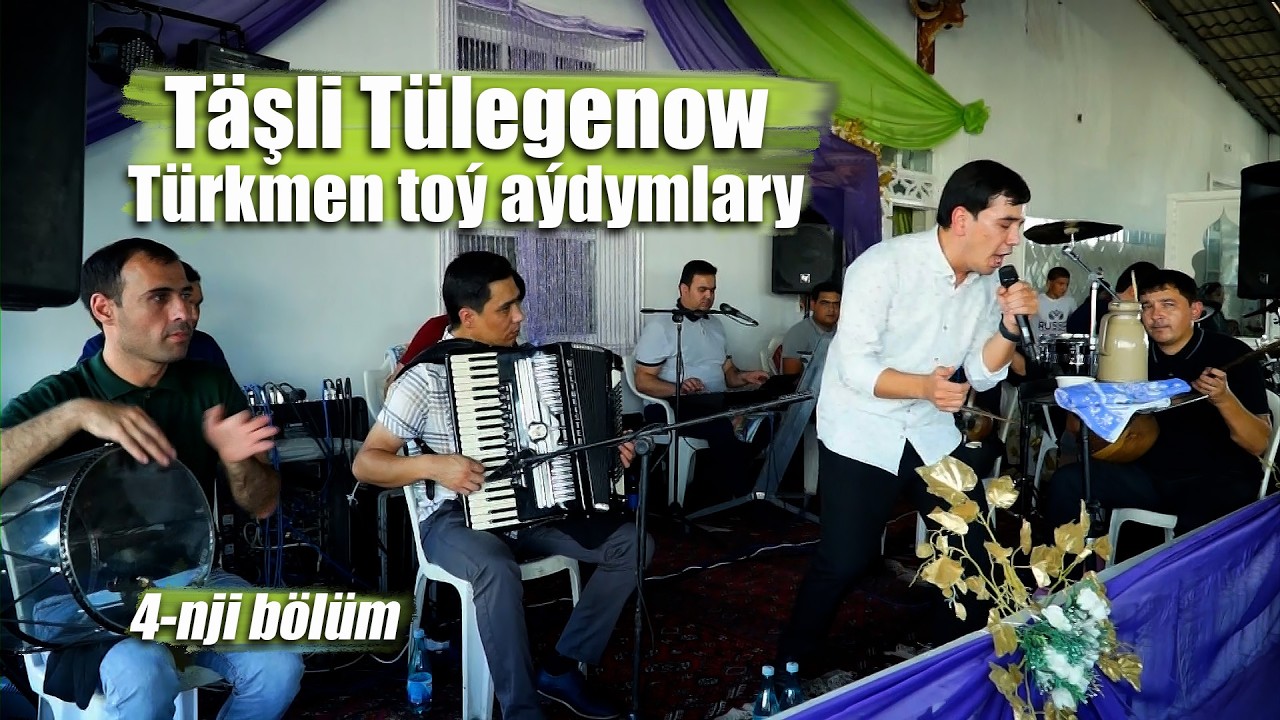 TASHLI TULEGENOW TOY AYDYMLARY 4 NJI BOLUM