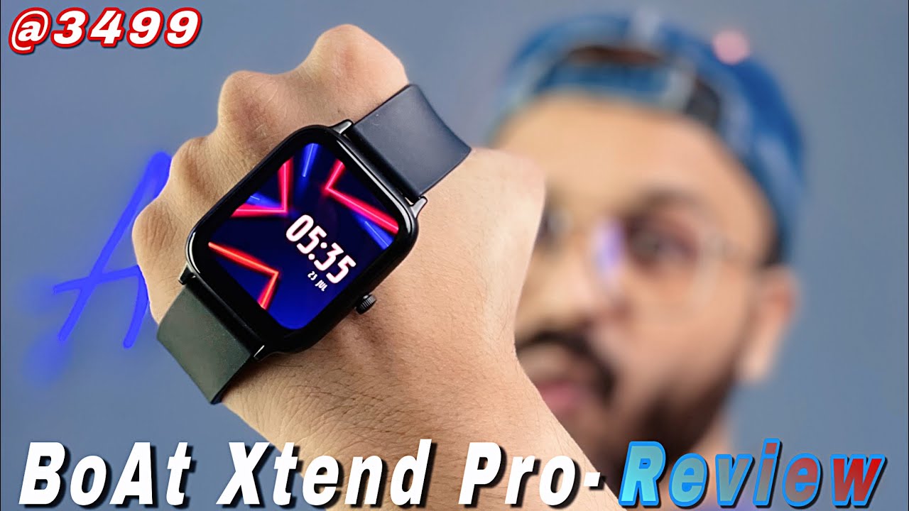 Boat Xtend Pro - Unboxing and Detailed Review || Best Amoled Calling Smartwatch Under 3500