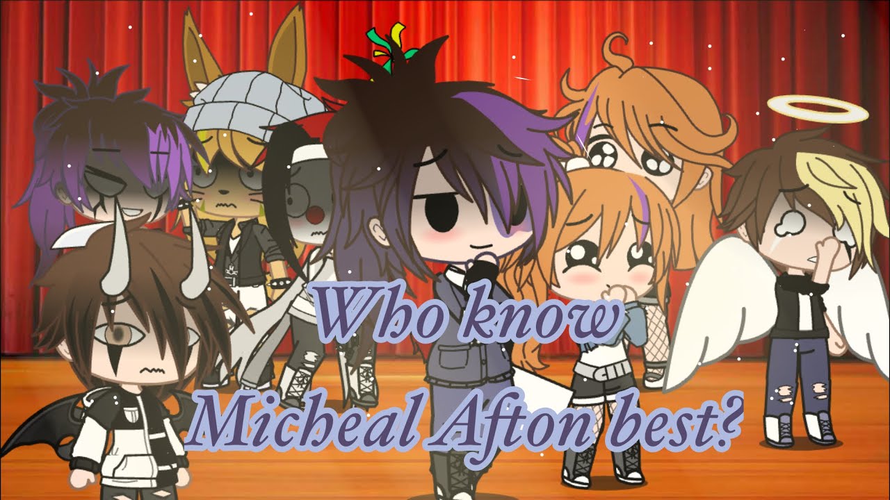 // Who Knows Michael Afton Best?// My AU// Gacha Club// #aftonfamily