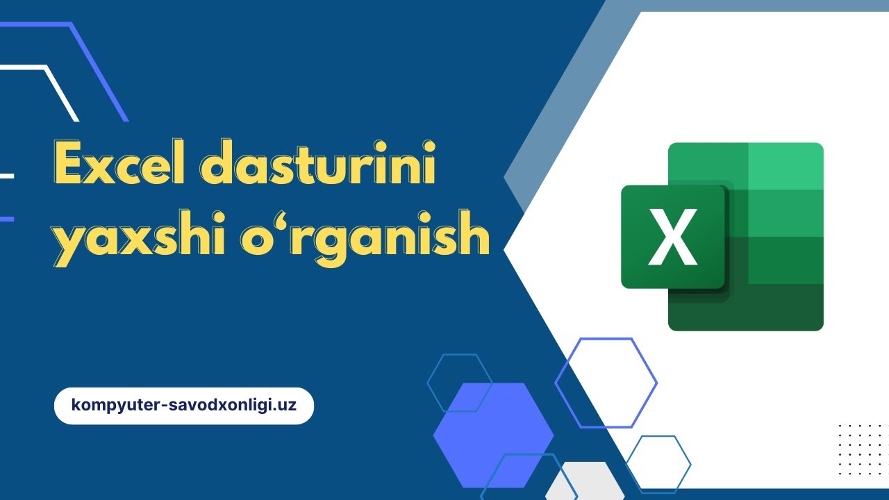 Excel'ni yaxshi o'rganish bo'yicha tavsiyalar