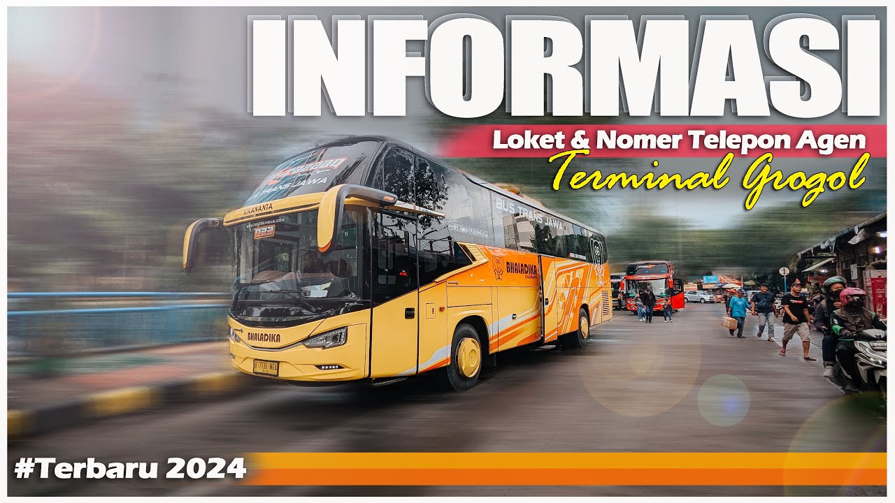 INFORMASI LOKET & NOMOR TELEPON / WA AGEN BUS DI TERMINAL GROGOL || TERBARU 2024 ‼️