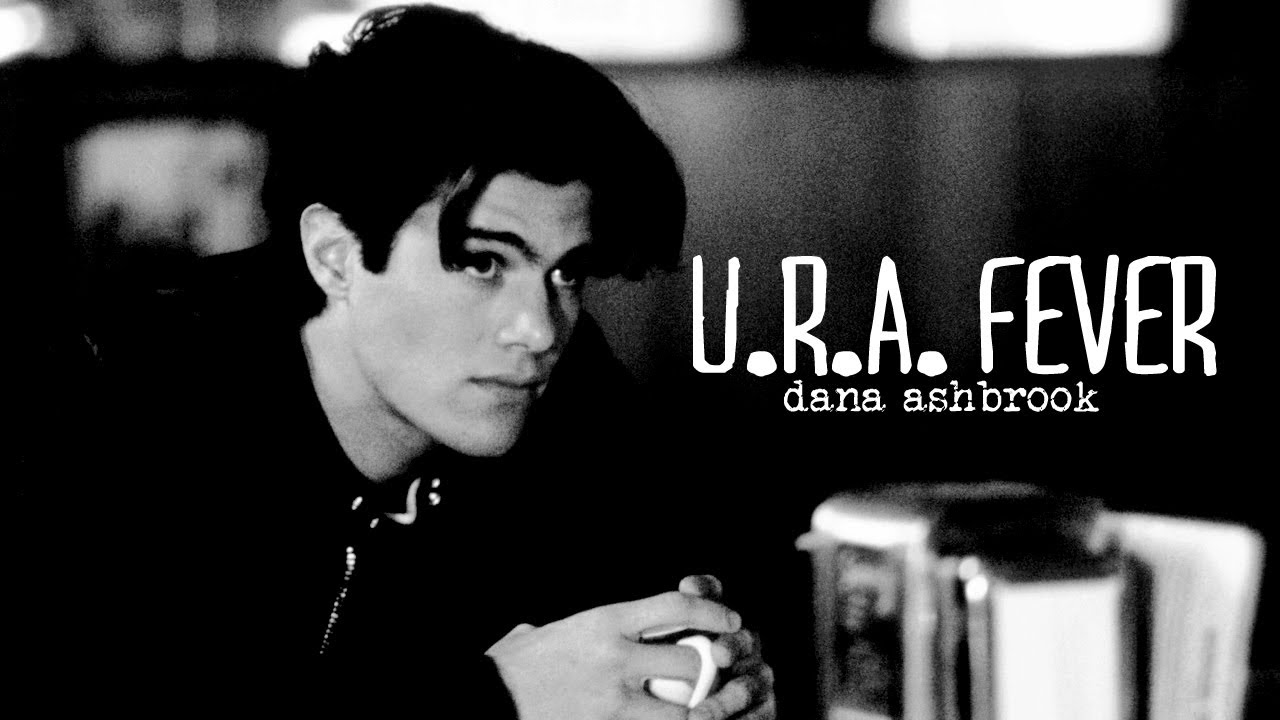 U.R.A. Fever [Dana Ashbrook]
