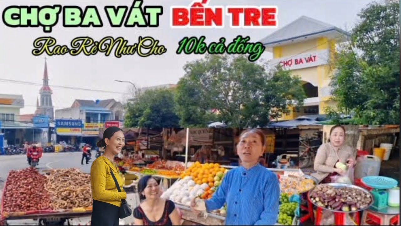 KHÁM PHÁ CHỢ BA VÁT MỚI NHẤT GẶP EM GÁI BÁN RAO THƯƠNG QUÁ HỎI GÌ CŨNG DẠ NHIỀU SẠP BỎ TRỐNG 