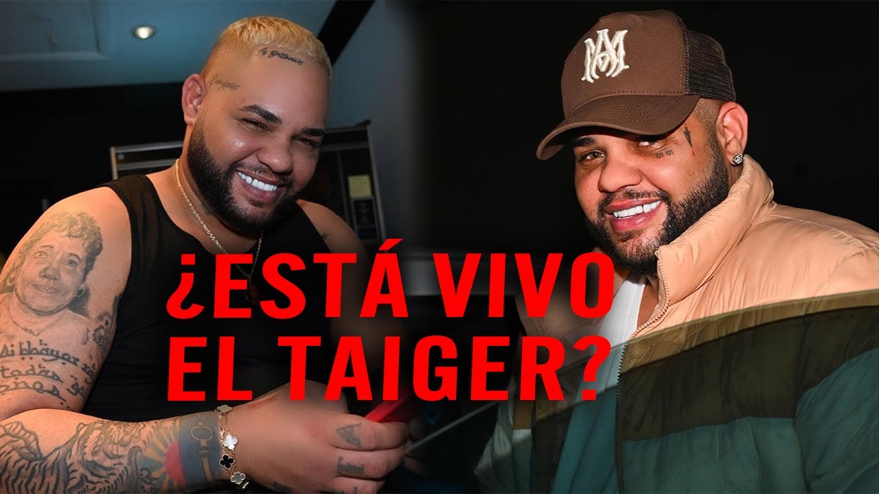 Última🔴EL TAIGER está VIVO: Es la DUDA que MUCHOS TIENEN y HOY la RESPONDO‼️