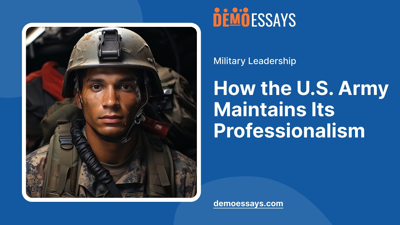 How the U.S. Army Maintains Its Professionalism - Essay Example