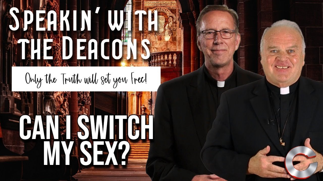 Transgenderism: Can I Switch My Sex? | Speakin' with the Deacons