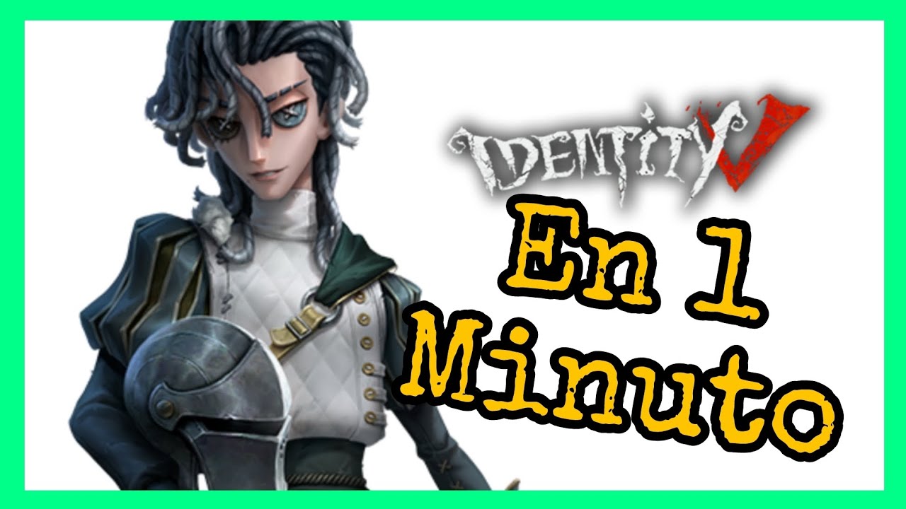 Knight en 1 Minuto... o m&aacute;s | Identity V