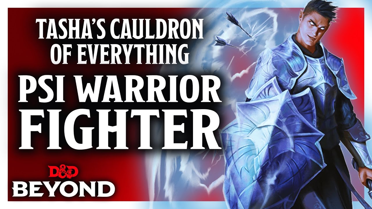 Psi Warrior in Tasha's Cauldron of Everything - D&D Beyond
