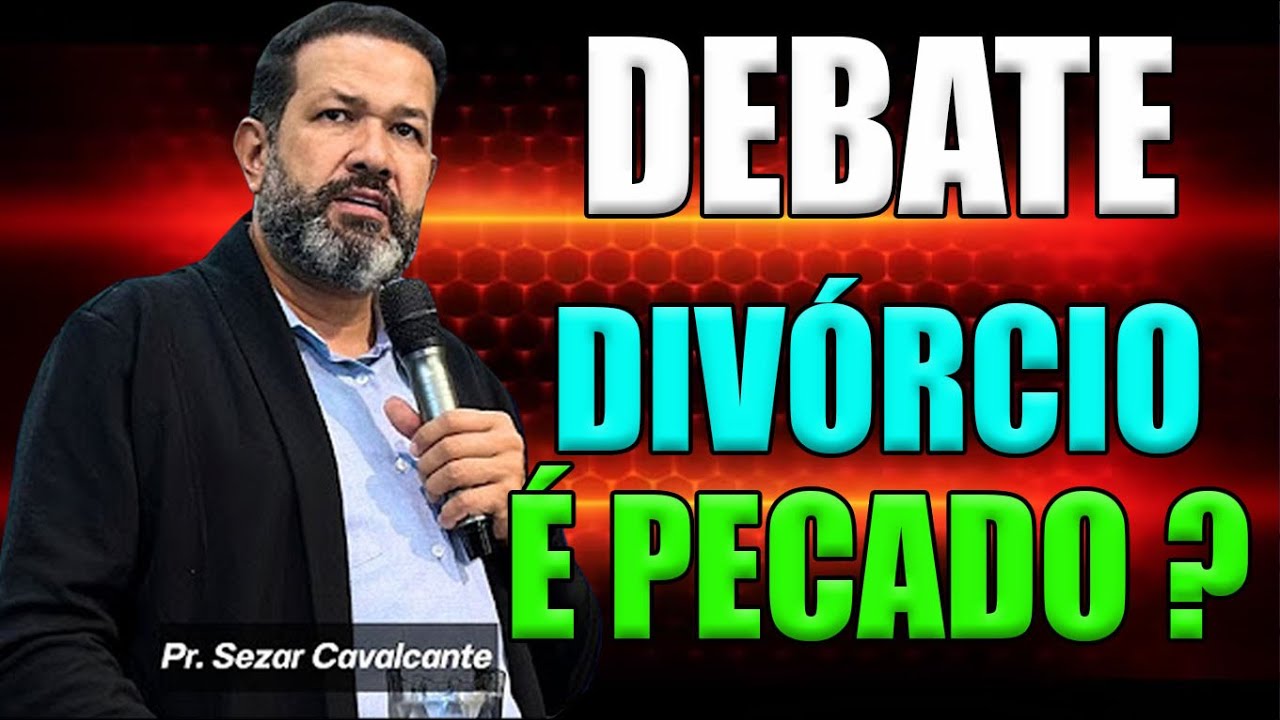 DIVÓRCIO É PECADO🙌ESCLARECEDOR COM PASTOR SEZAR CAVALCANTE