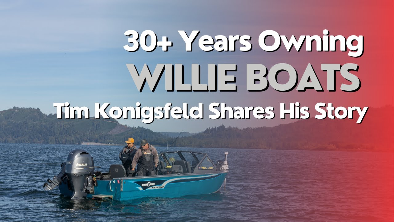 30+ Years Owning Willie Boats: Tim Konigsfeld Shares His Story