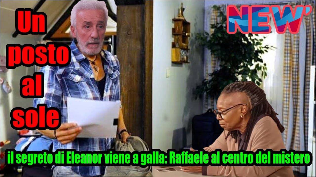Un posto al sole, il segreto di Eleanor viene a galla: Raffaele al centro del mistero