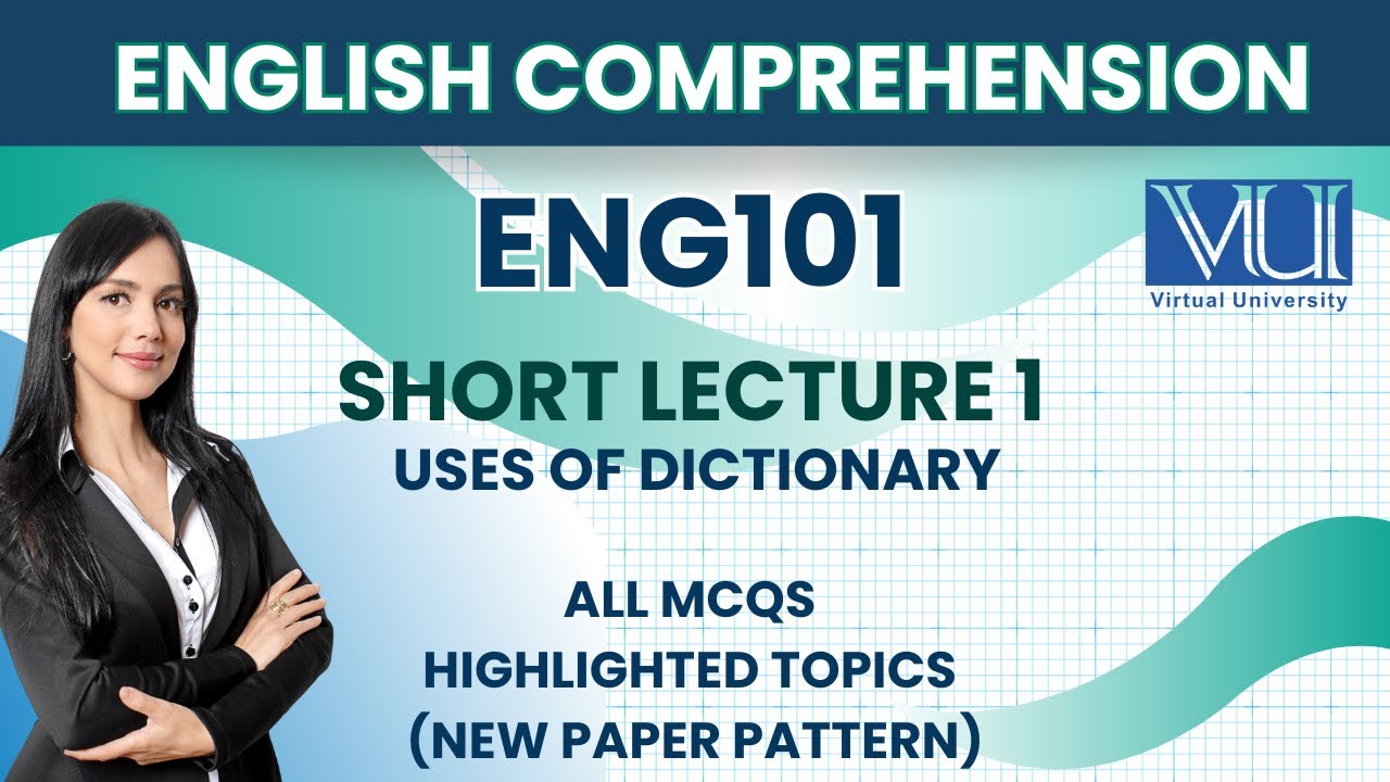 ENG101 Short Lecture 1_Highlighted_Uses of dictionary_Mid Term_Full Detail In Short Time