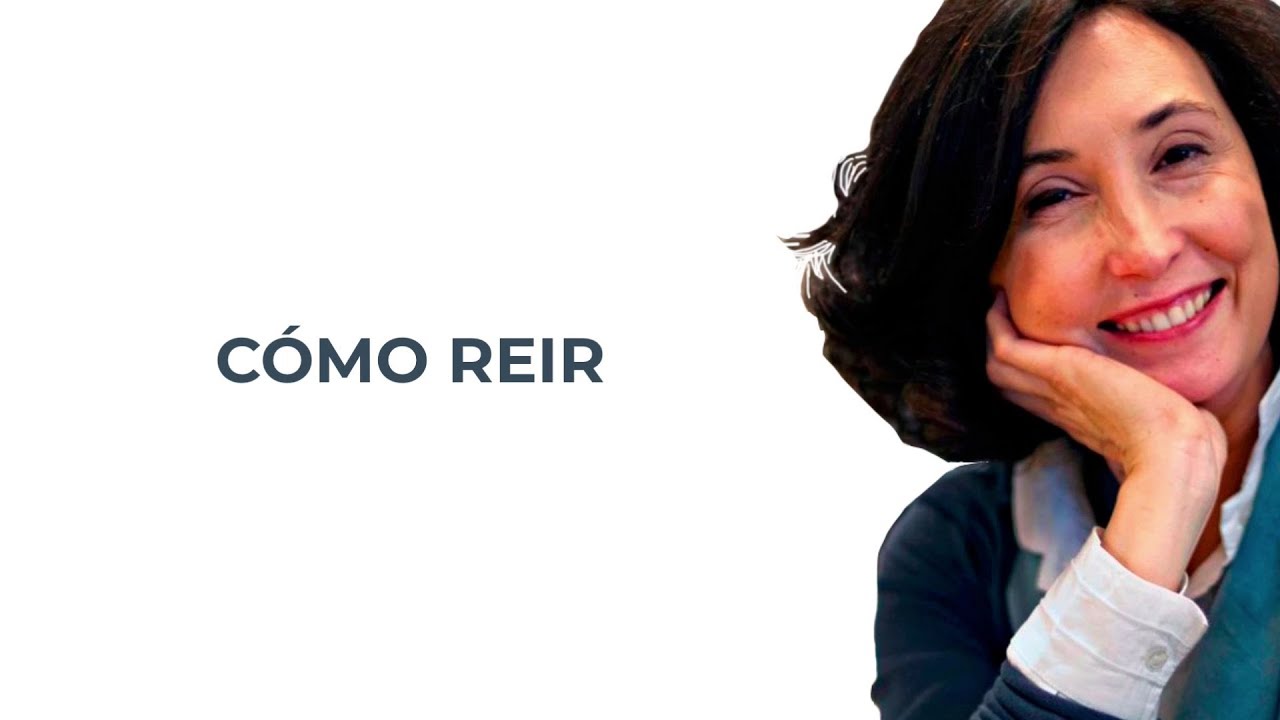 Cómo reir - Ejercicios - Elsa Punset