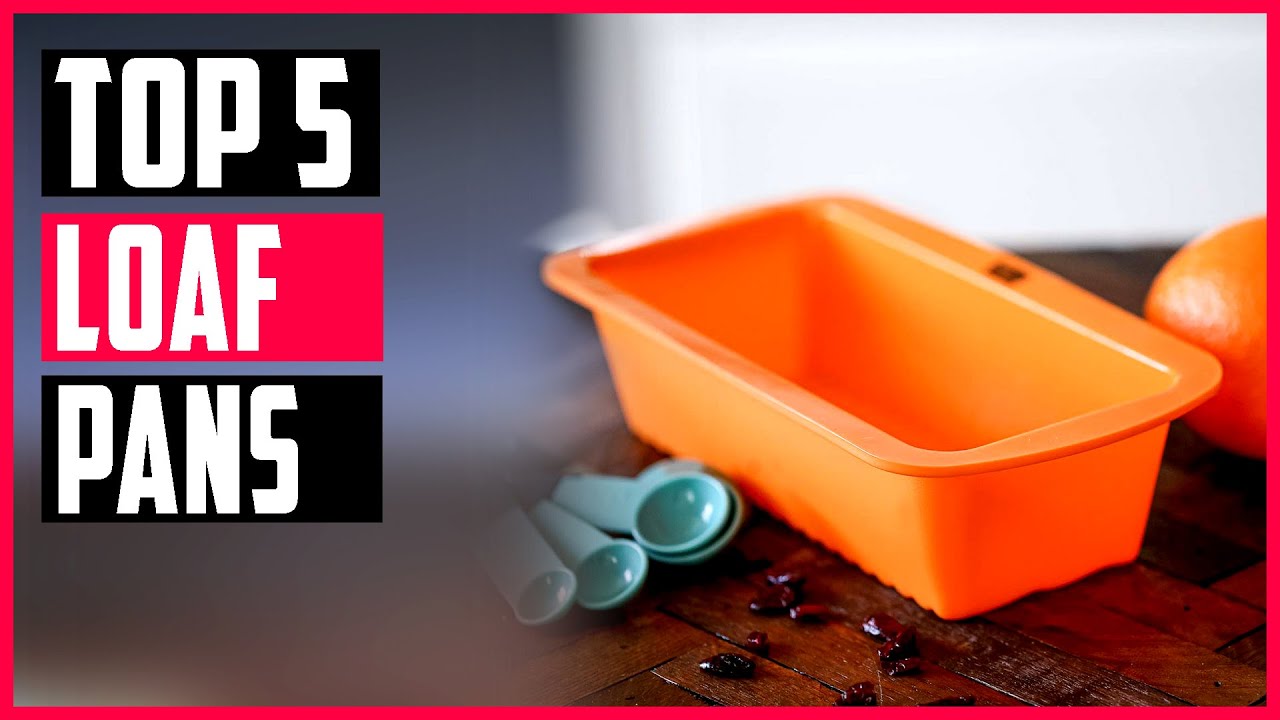 Best Loaf Pans 2023 | Top 5 Loaf Pans for Bread