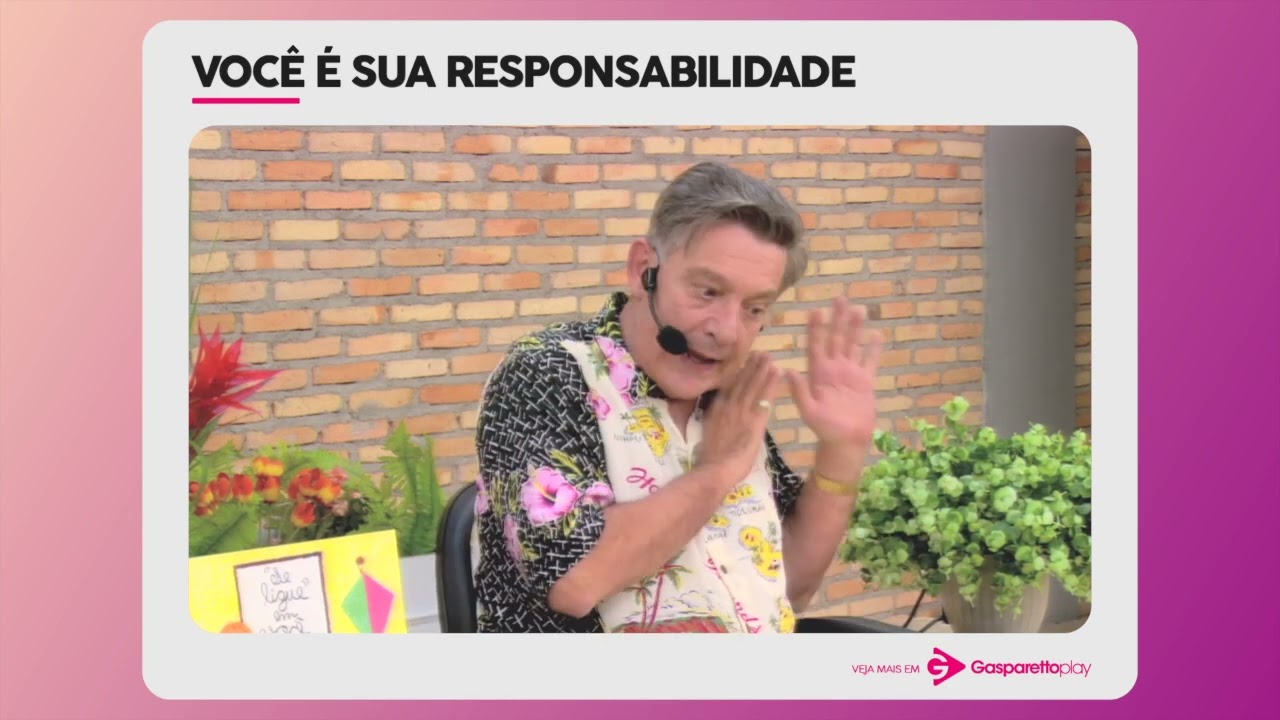 Você é sua responsabilidade - Luiz Gasparetto