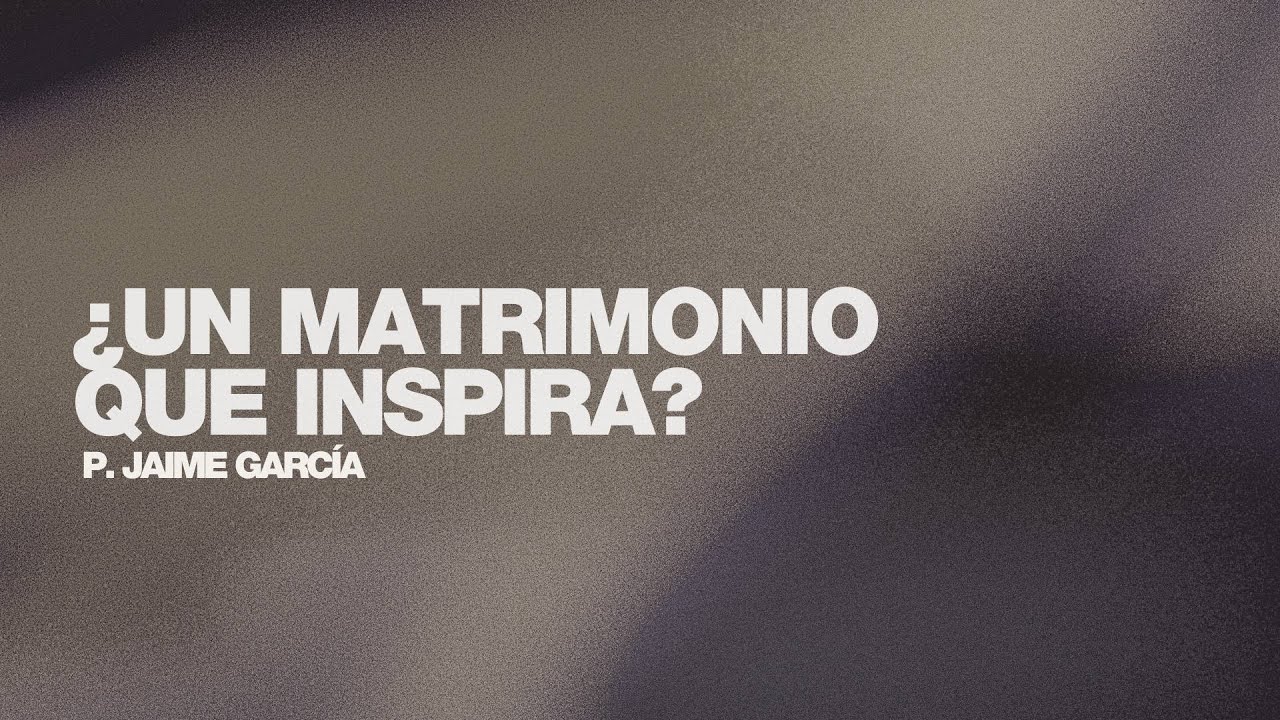 ¿UN MATRIMONIO QUE INSPIRA?