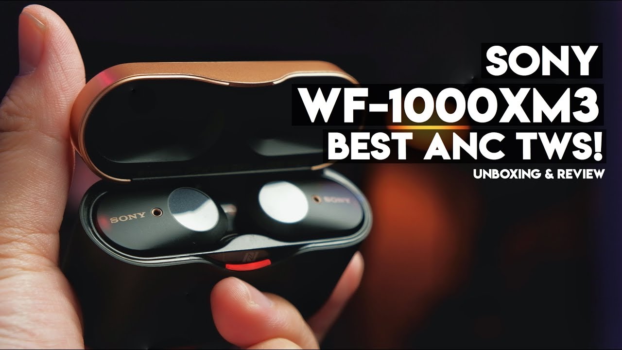 Sony WF-1000XM3 — наушники с активным шумоподавлением TWS. Распаковка и полный обзор