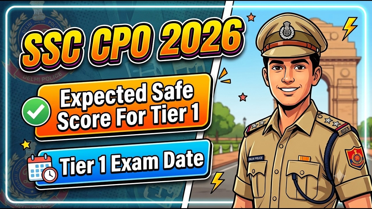 SSC CPO 2026 Expected Cutoff & Safe Score | Tier 1 Exam Date | SSC CPO 2026 New Pattern & Syllabus
