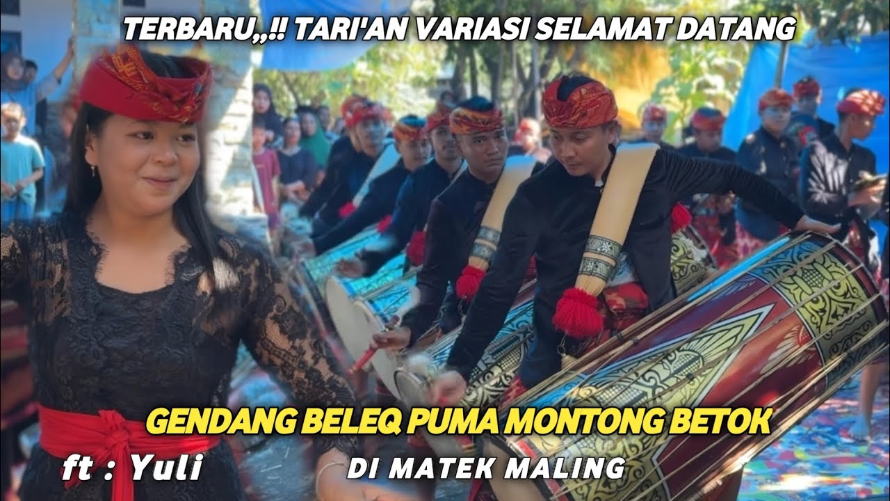 TERBARU,,‼️ TARI'AN VARIASI SELAMAT DATANG GENDANG BELEQ PUMA MONTONG BETOK DI MATEK MALING ft :Yuli