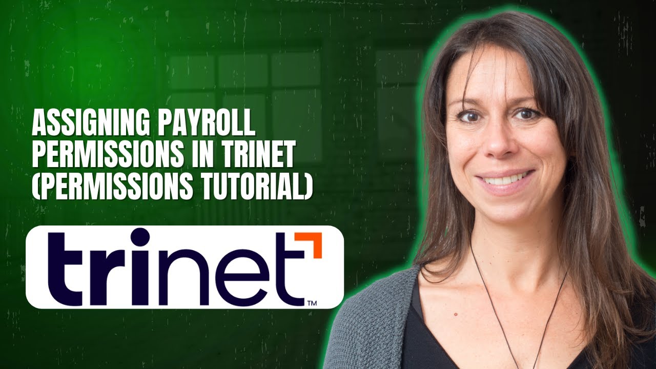 Assigning Payroll Permissions in TriNet Permissions Tutorial