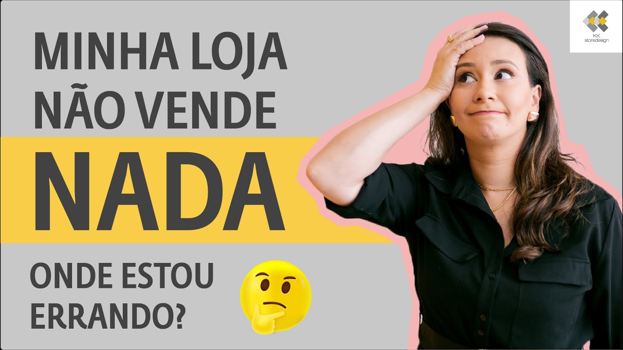 Minha loja N&Atilde;O EST&Aacute; VENDENDO, o que fazer? Entenda o erro ! - Kak&aacute; Ribeiro