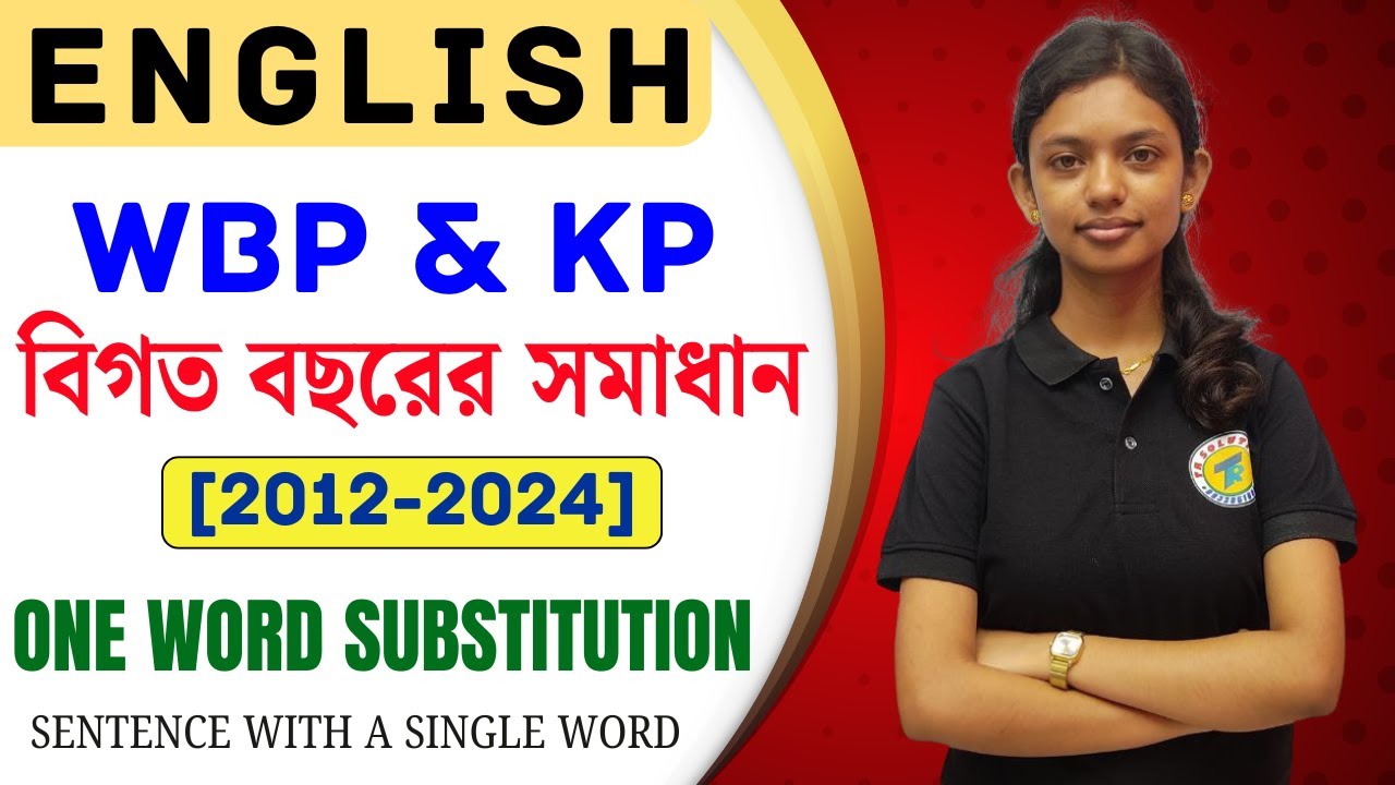 English PYQ Marathon: WBP & KP Exams (2013-2024) | One Word Substitution | Topic-wise Solution