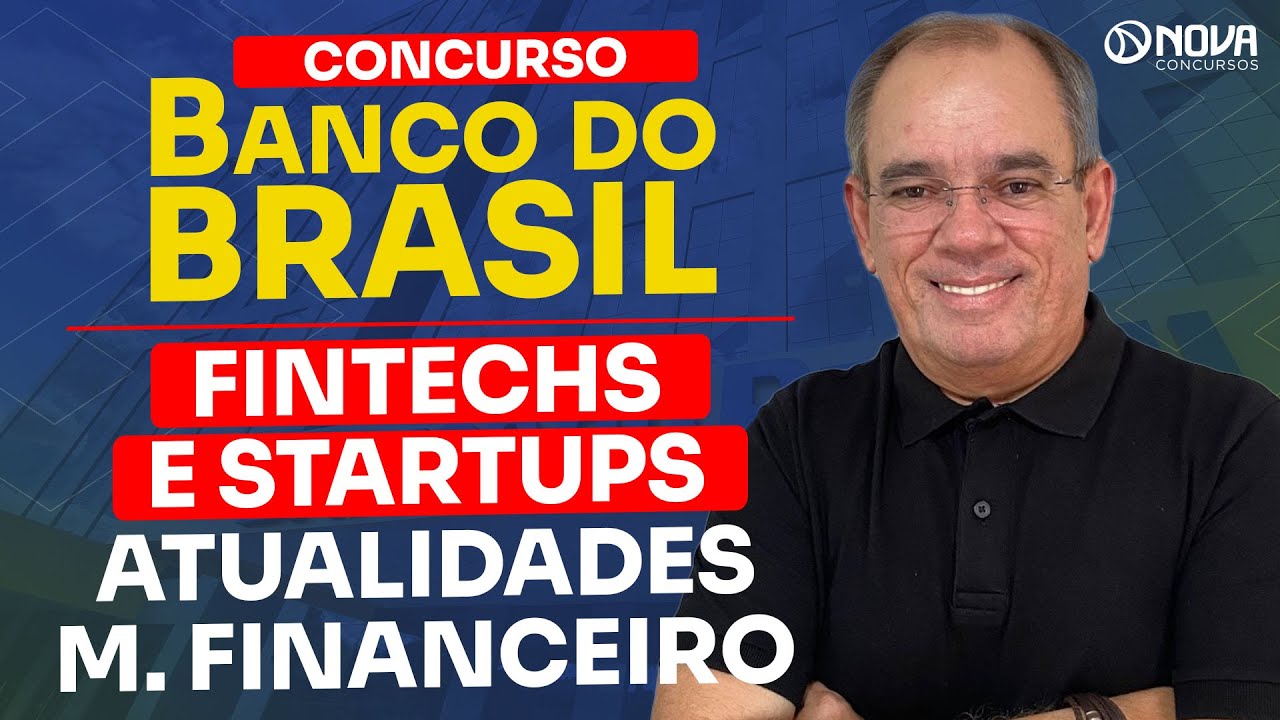 CONCURSO BANCO DO BRASIL | Fintechs e Inovação no Sistema Financeiro!