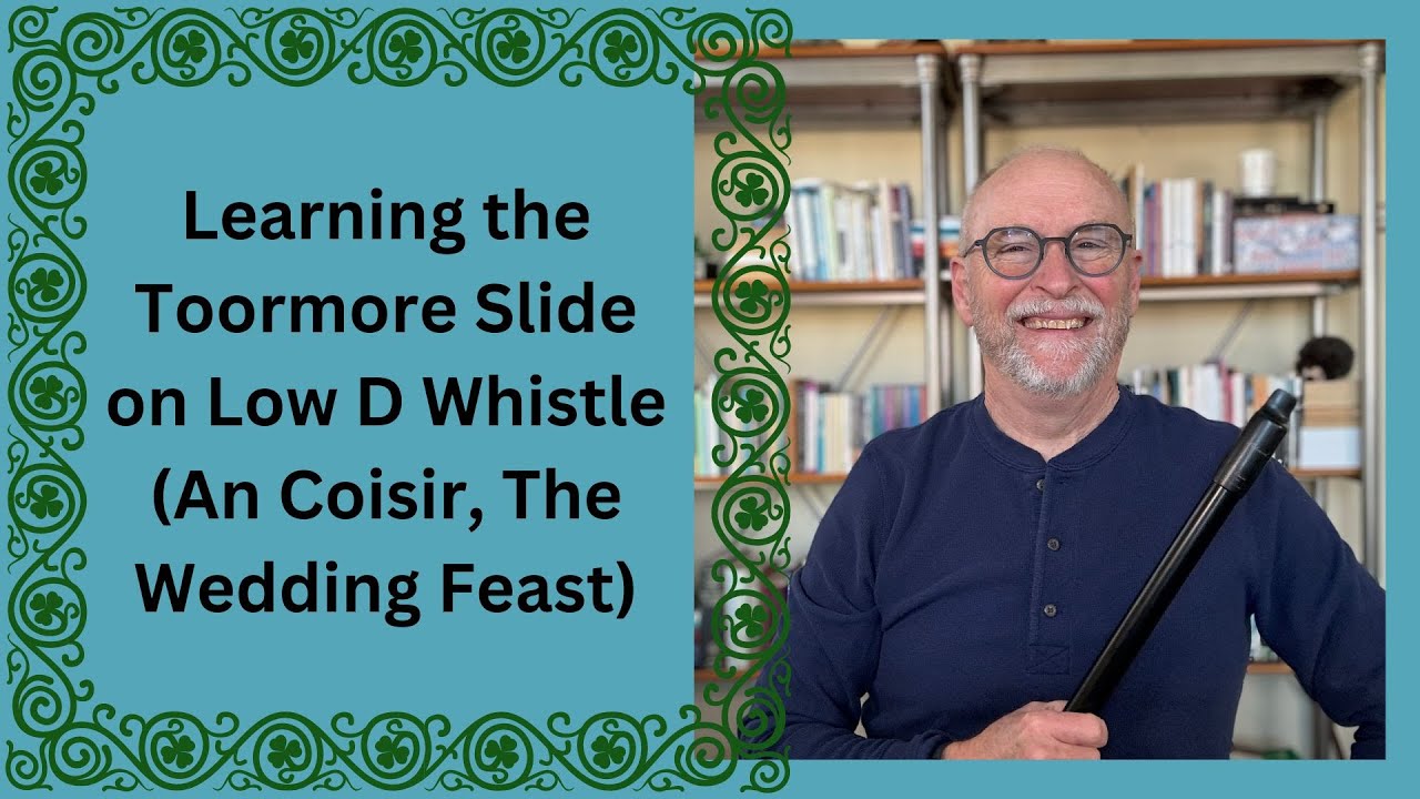 Learning the Toormore Slide on Low D Whistle (An Chóisir, The Wedding Feast, The House Party)