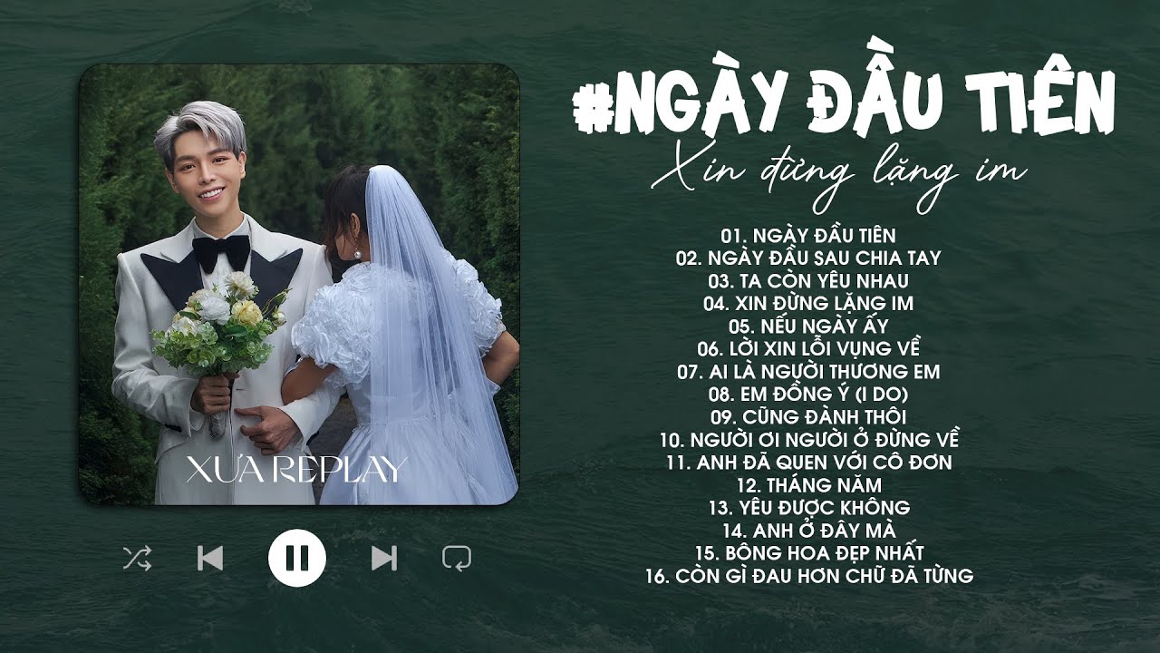 Ngày Đầu Tiên, Nếu Ngày Ấy, Bông Hoa Đẹp Nhất - Những Bản Hits Hay Nhất Của Đức Phúc,Soobin,Quân A.P