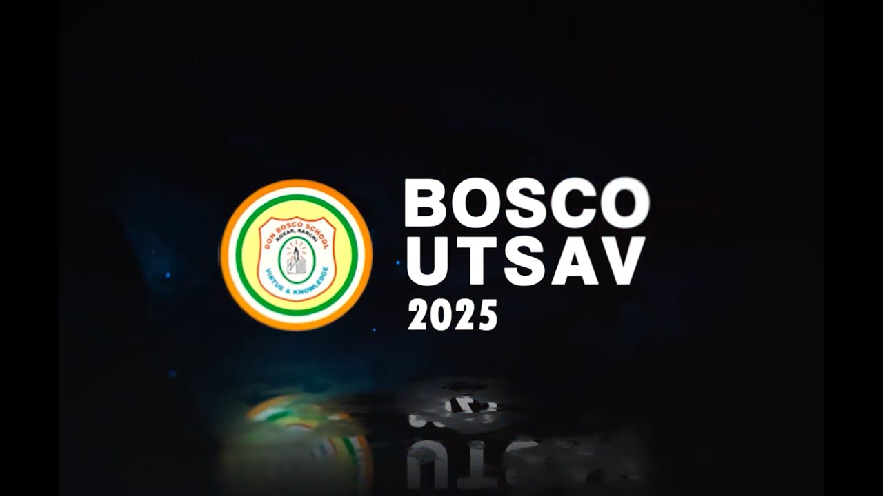 BOSCO UTSAV 2025 DAY-2, ANNUAL DAY OF DON BOSCO SCHOOL, KOKAR, RANCHI