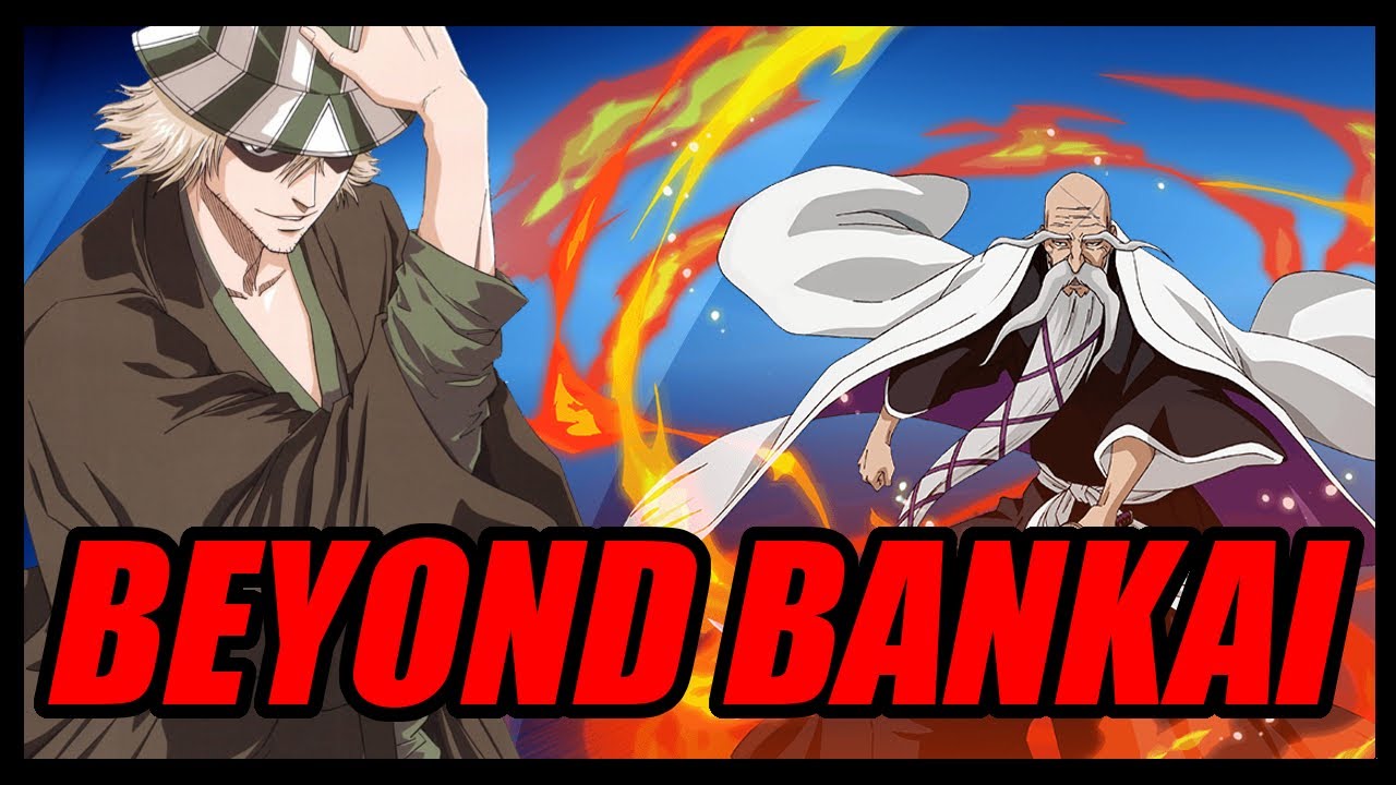 Going Beyond Bankai