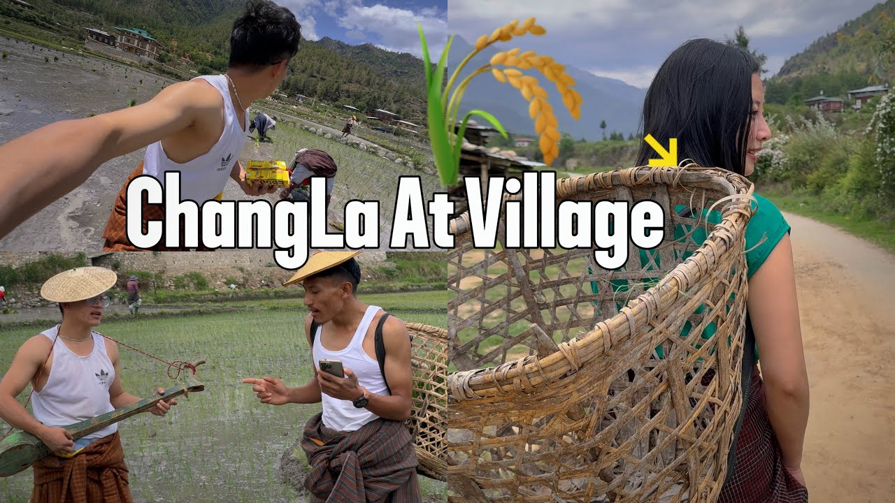 ChangLa At My Wife’s Village 🌾 -Everything is A New Experience  #phuntshok Vlog @BhutaneseDreamer