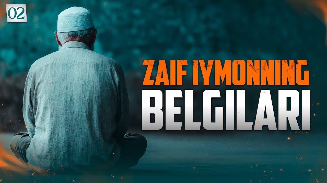 Zaif iymonning belgilari 2-qism | Ustoz Usmon