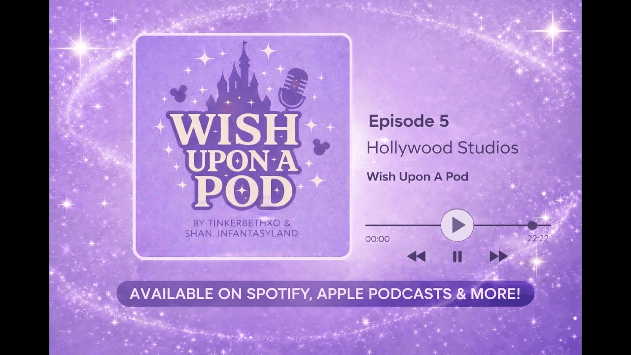 Wish Upon A Pod Season 2 Episode 5 - Hollywood Studios