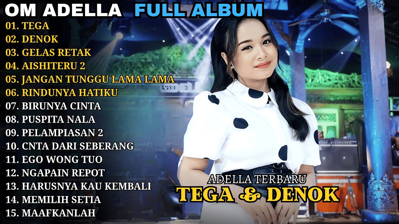 TEGA  - DENOK - GELAS RETAK || ADELLA TERBARU || ADELLA MUSIC FULLALBUM 2026