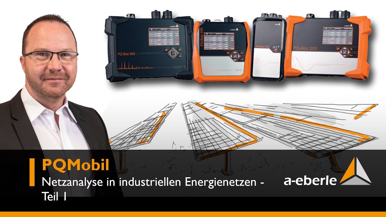 PQMobil | Netzanalyse in industriellen Energienetzen - Teil 1 | A. Eberle