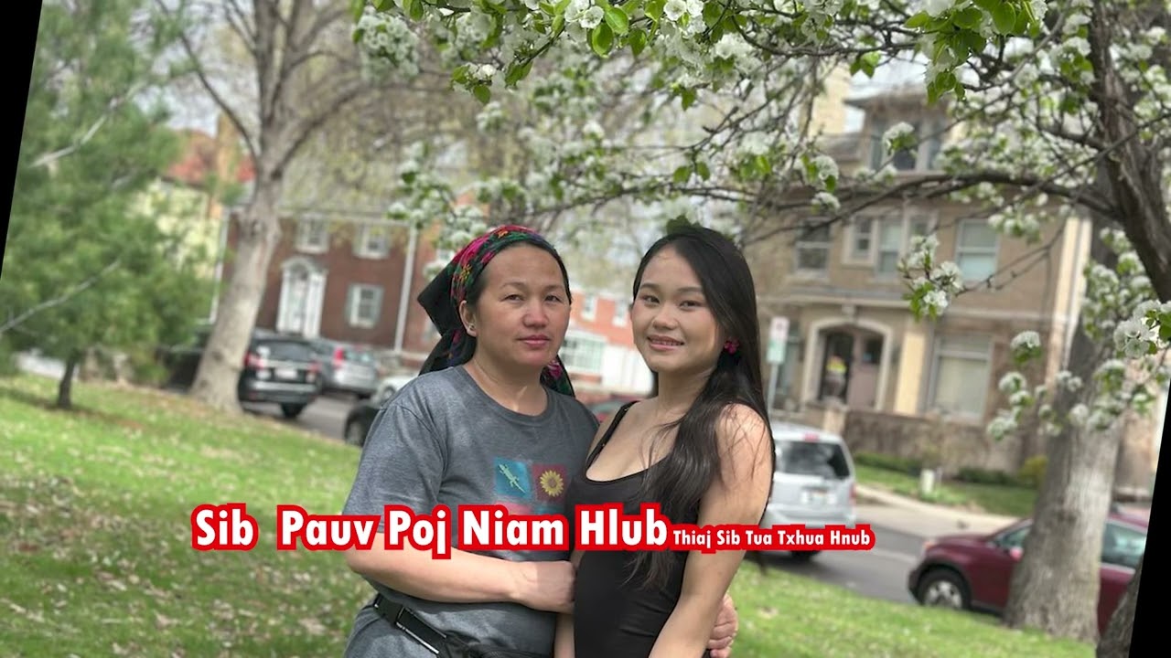 Sib  Pauv Poj Niam Hlub Thiaj Sib Tua Txhua Hnub 4/29/25