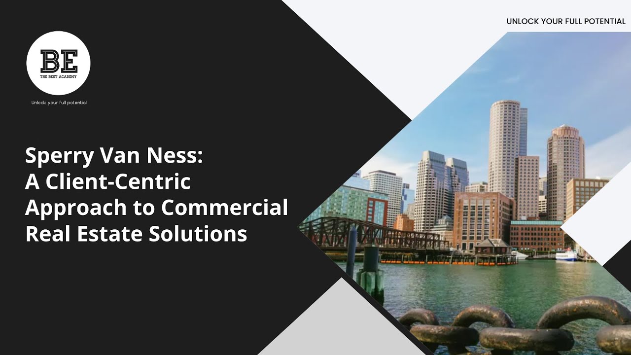 Sperry Van Ness A Client Centric Approach to Commercial Real Estate Solutions