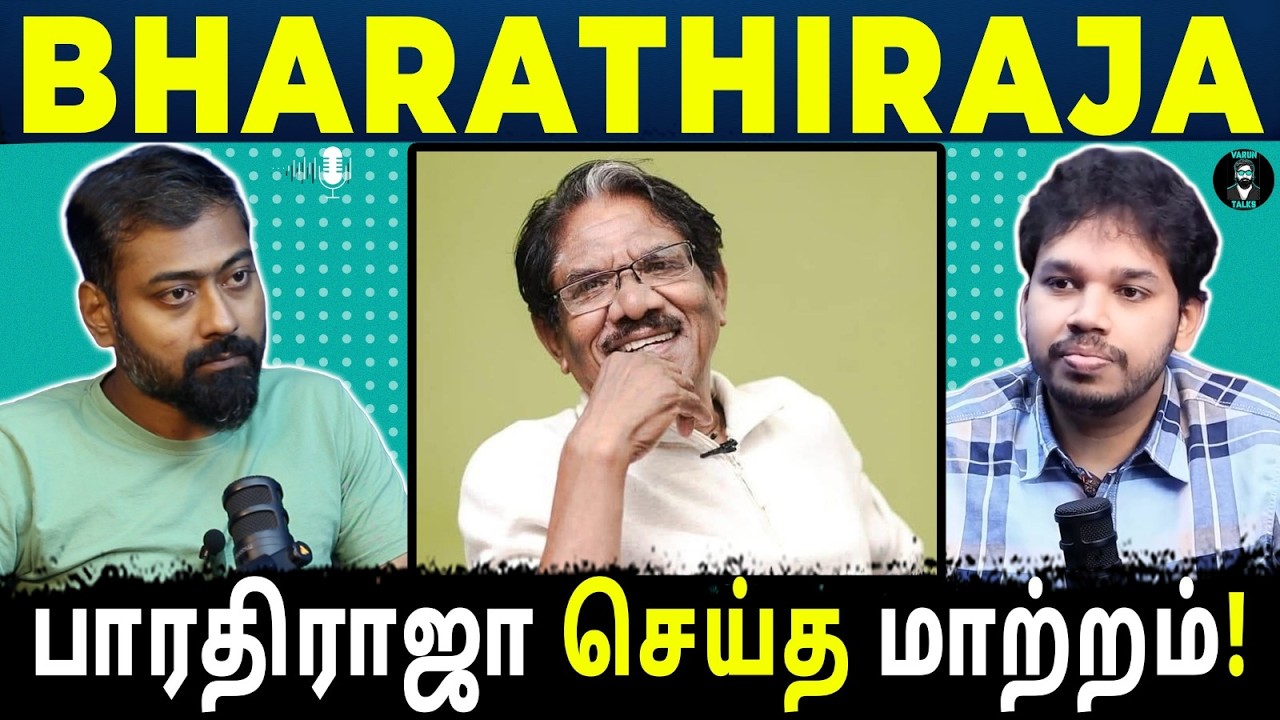 How Bharathiraja Changed Tamil Cinema | Tamil Podcast | Paari Saalan | Vallal Media | Varun Talks