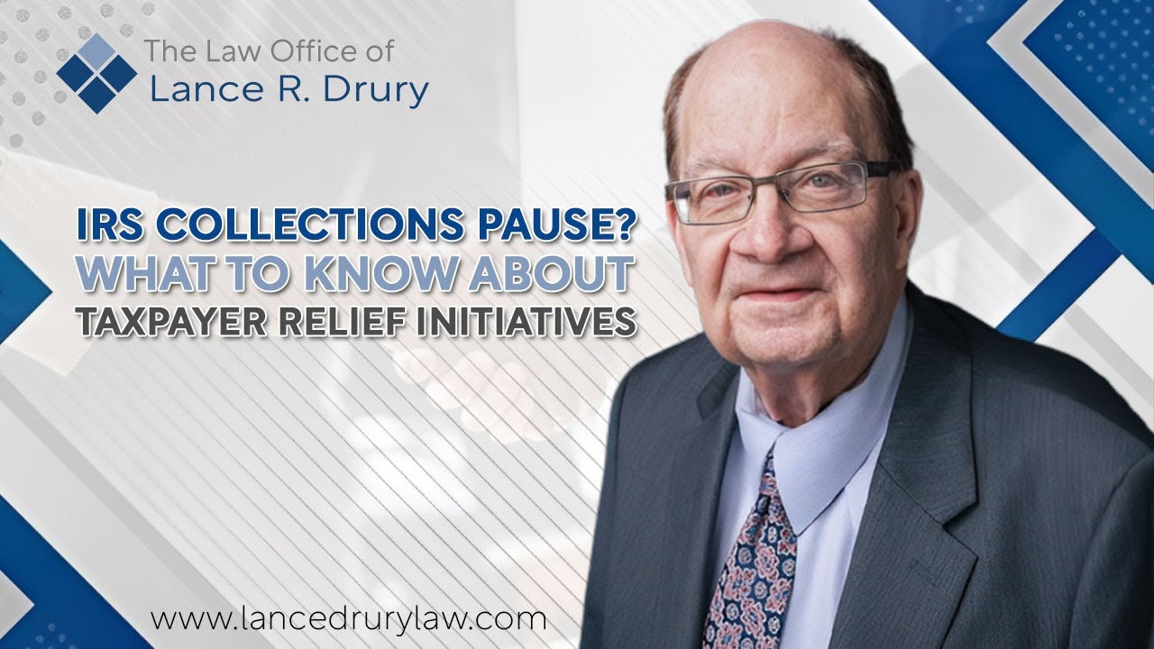 IRS Collections Pause? What to Know About Taxpayer Relief Initiatives