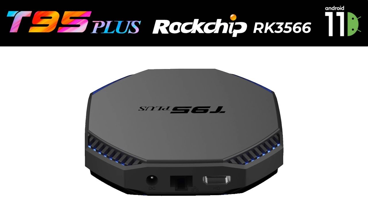 Обзор нового ТВ-бокса T95 Plus Android 11 RockChip RK3566