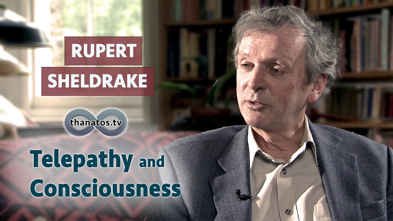 Telepathy and Consciousness | An Interview with Rupert Sheldrake
