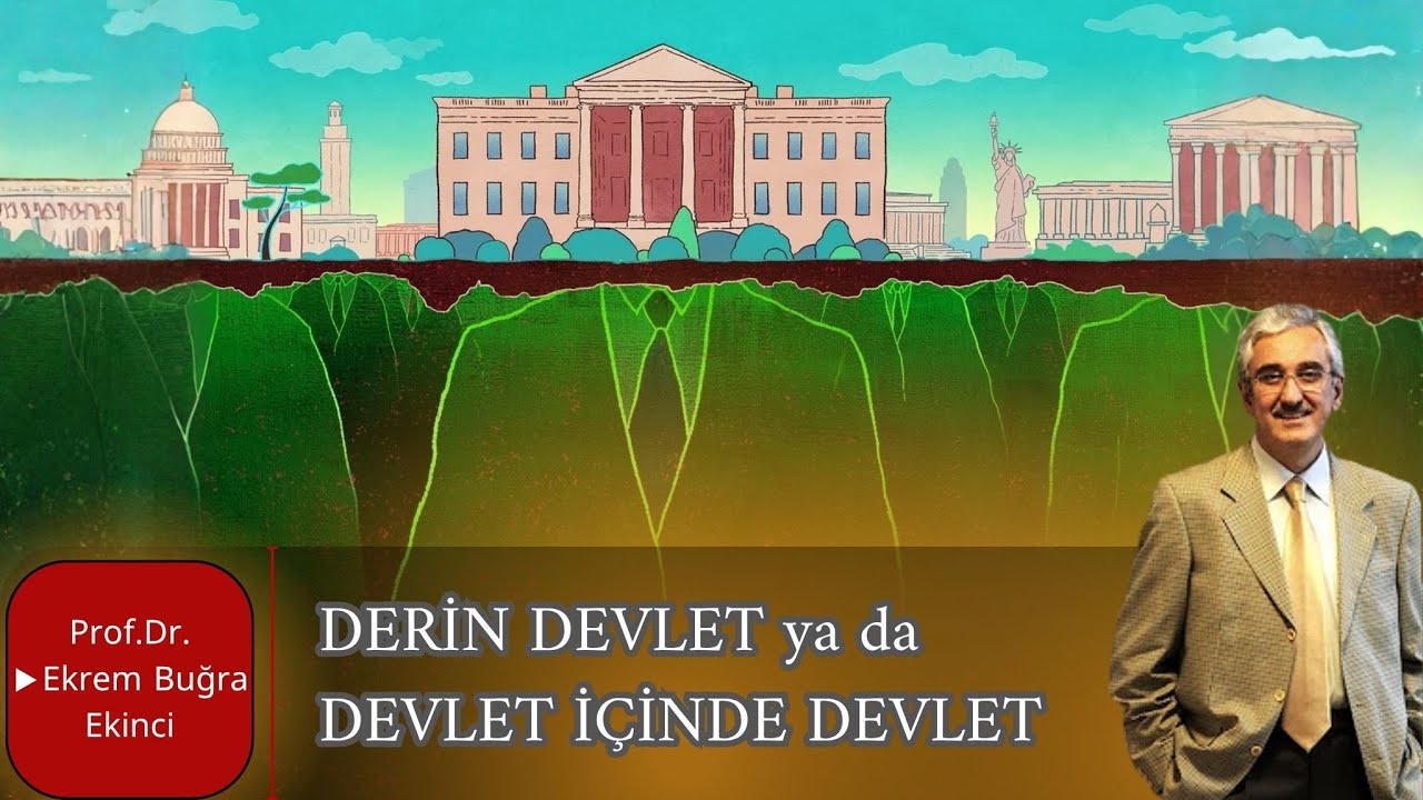 DERİN DEVLET ya da DEVLET İ&Ccedil;İNDE DEVLET