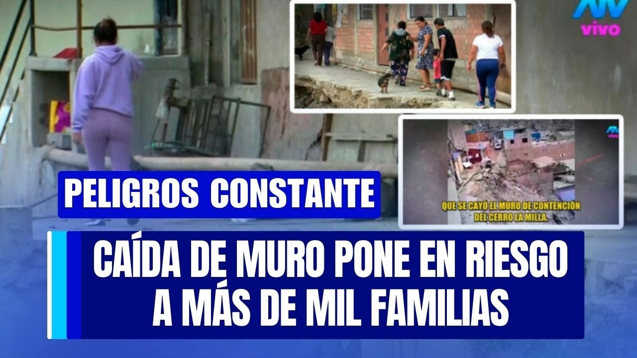 Más de mil familias del AA.HH. La Milla viven al filo del peligro