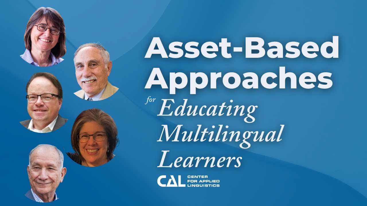 Asset-Based Approaches for Educating Multilingual Learners