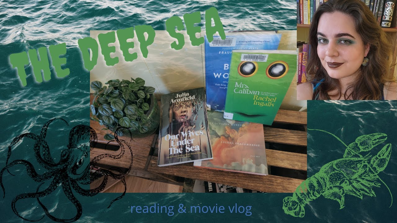 The Deep Sea 🌊🌊 Reading & Movie Vlog