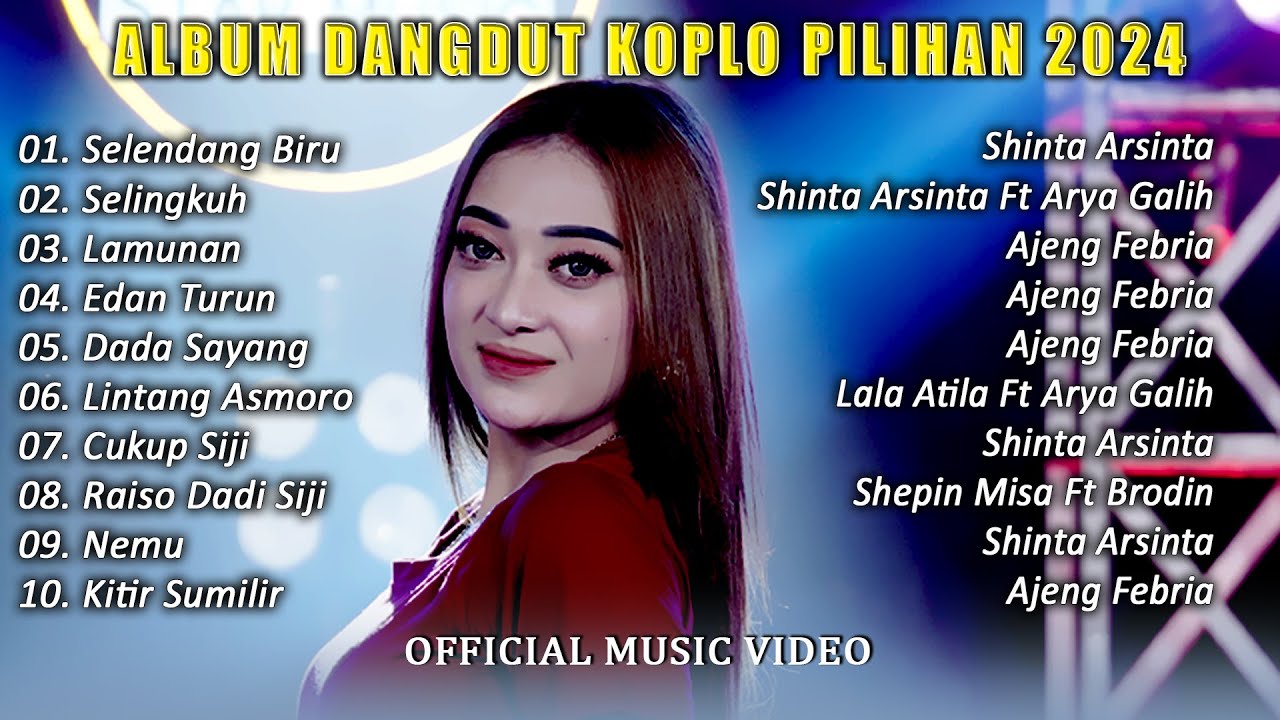 ALBUM DANGDUT KOPLO PILIHAN 2024 - SHINTA ARSINTA - AJENG FEBRIA - SHEPIN MISA DLL